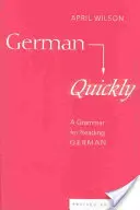 Nemčina rýchlo; gramatika na čítanie nemčiny - German Quickly; A Grammar for Reading German