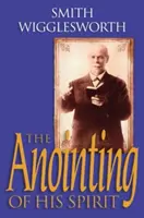Pomazanie Jeho Ducha - The Anointing of His Spirit