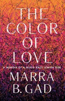 Farba lásky: Príbeh židovského dievčaťa zmiešanej rasy - The Color of Love: A Story of a Mixed-Race Jewish Girl