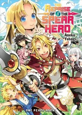 Repríza hrdinu s kopijou zväzok 01 - The Reprise of the Spear Hero Volume 01