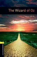 Oxford Bookworms Library: The Wizard of Oz: Level 1:: The Wizard of Oz - Oxford Bookworms Library: Level 1:: The Wizard of Oz