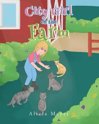 Mestské dievča na farme - City Girl on the Farm