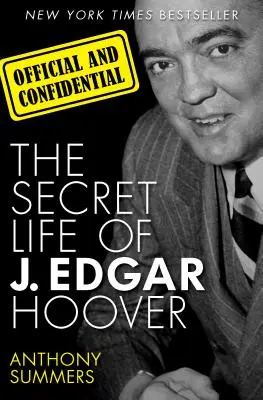 Úradne a dôverne: Edgara Hoovera - Official and Confidential: The Secret Life of J. Edgar Hoover