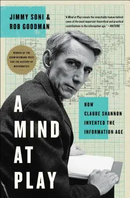 Myseľ v hre: Ako Claude Shannon vynašiel informačný vek - A Mind at Play: How Claude Shannon Invented the Information Age