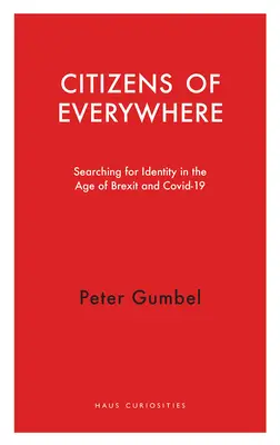 Občania všade: Všade a všade: Hľadanie identity vo veku brexitu - Citizens of Everywhere: Searching for Identity in the Age of Brexit