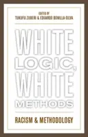Biela logika, biele metódy: Rasizmus a metodológia - White Logic, White Methods: Racism and Methodology