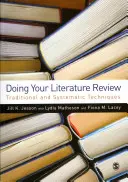 Robiť si prehľad literatúry: Tradičné a systematické techniky - Doing Your Literature Review: Traditional and Systematic Techniques