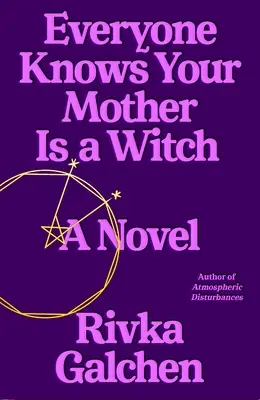 Každý vie, že tvoja matka je čarodejnica - Everyone Knows Your Mother Is a Witch
