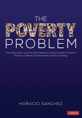 Problém chudoby: Ako môže vzdelávanie podporiť odolnosť a čeliť vplyvu chudoby na vývoj a fungovanie mozgu - The Poverty Problem: How Education Can Promote Resilience and Counter Poverty′s Impact on Brain Development and Functioning