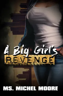 Pomsta veľkého dievčaťa - A Big Girl's Revenge