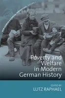 Chudoba a blahobyt v moderných nemeckých dejinách - Poverty and Welfare in Modern German History
