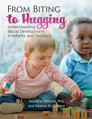 Od hryzenia k objatiu: Pochopenie sociálneho vývoja dojčiat a batoliat - From Biting to Hugging: Understanding Social Development in Infants and Toddlers