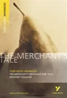 Merchant's Prologue and Tale: York Notes Advanced - všetko, čo potrebujete, aby ste dobehli, naučili sa a pripravili sa na hodnotenie 2021 a skúšky 2022 - Merchant's Prologue and Tale: York Notes Advanced - everything you need to catch up, study and prepare for 2021 assessments and 2022 exams