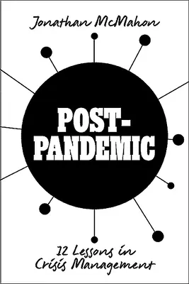 Post-pandémia: 12 lekcií z krízového manažmentu - Post-Pandemic: 12 Lessons in Crisis Management