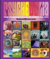 Psychedelia - 101 ikonických undergroundových rockových albumov, 1966-1970 - Psychedelia - 101 Iconic Underground Rock Albums, 1966-1970