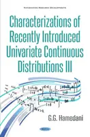 Charakterizácie nedávno zavedených spojitých rozdelení III - Characterizations of Recently Introduced Continuous Distributions III
