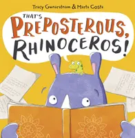 To je absurdné, nosorožec! - Nové vydanie - That's Preposterous, Rhinoceros! - New Edition