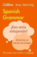 Collins Easy Learning Spanish - Jednoduché učenie španielskej gramatiky - Collins Easy Learning Spanish - Easy Learning Spanish Grammar