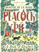 Peacock Pie - Kniha rýmov - Peacock Pie - A Book of Rhymes