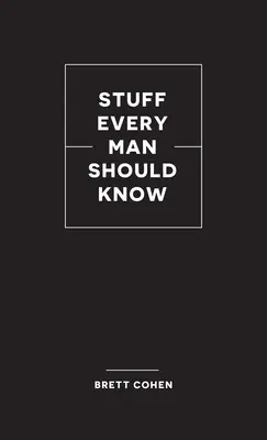 Veci, ktoré by mal vedieť každý muž - Stuff Every Man Should Know