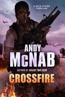 Crossfire - (Nick Stone Thriller 10)