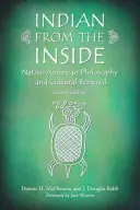 Indián zvnútra: Indiánska filozofia a kultúrna obnova - Indian from the Inside: Native American Philosophy and Cultural Renewal