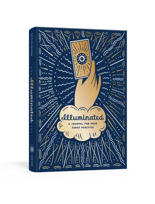 Osvetlené: Denník pre vašu tarotovú prax - Illuminated: A Journal for Your Tarot Practice