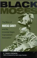 Čierny Mojžiš: (The Story of Marcus Garvey and the Universal Negro Improvement Association) - Black Moses: The Story of Marcus Garvey and the Universal Negro Improvement Association