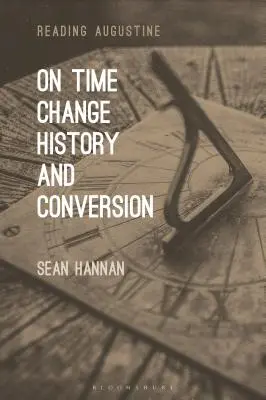 O čase, zmene, dejinách a premene - On Time, Change, History, and Conversion