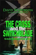 Cross and the Switchblade - Najväčší inšpiratívny skutočný príbeh všetkých čias - Cross and the Switchblade - The Greatest Inspirational True Story of All Time