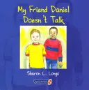Môj priateľ Daniel nehovorí - My Friend Daniel Doesn't Talk