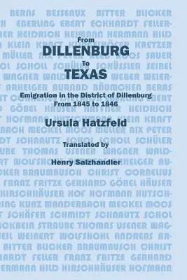 Z Dillenburgu do Texasu: Emigrácia v okrese Dillenburg v rokoch 1845 až 1846 - From Dillenburg to Texas: Emigration in the District of Dillenburg from 1845 to 1846