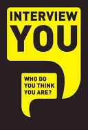 Rozhovor s vami: Kto si myslíte, že ste? - Interview You: Who Do You Think You Are?