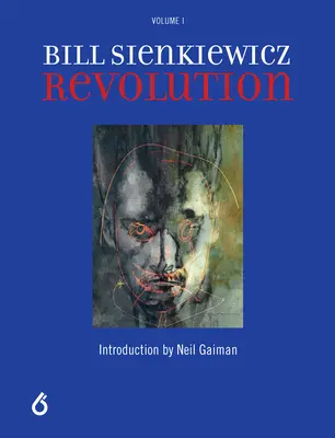 Bill Sienkiewicz: Revolúcia - Bill Sienkiewicz: Revolution