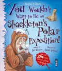 Nechceli by ste byť na Shackletonovej polárnej expedícii! - You Wouldn't Want To Be On Shackleton's Polar Expedition!