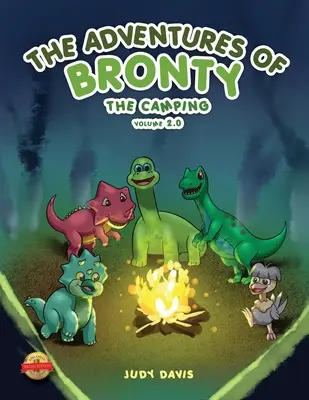 Dobrodružstvá Brontyho: 2: The Camping Trip Vol. 2 - The Adventures of Bronty: The Camping Trip Vol. 2