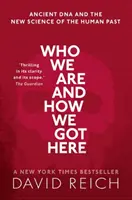 Kto sme a ako sme sa sem dostali - Staroveká DNA a nová veda o ľudskej minulosti - Who We Are and How We Got Here - Ancient DNA and the new science of the human past