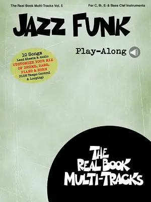 Jazz Funk Play-Along: Vydanie: Real Book Multi-Tracks Volume 5 - Jazz Funk Play-Along: Real Book Multi-Tracks Volume 5