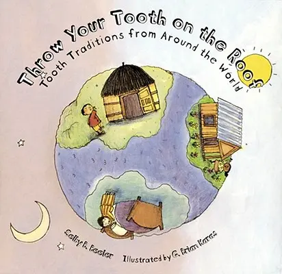 Hoď svoj zub na strechu: Zubné tradície z celého sveta - Throw Your Tooth on the Roof: Tooth Traditions from Around the World