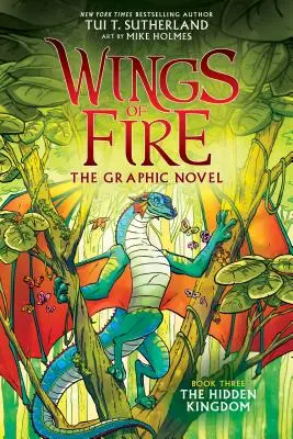Skryté kráľovstvo (grafický román Krídla ohňa #3): Grafická kniha (vydanie pre knižnicu), 3 - The Hidden Kingdom (Wings of Fire Graphic Novel #3): A Graphix Book (Library Edition), 3