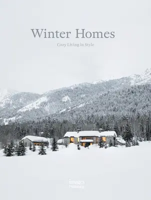 Zimné domy: Útulné bývanie vo veľkom štýle - Winter Homes: Cozy Living in Style