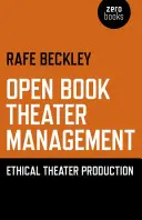 Otvorená kniha Divadelný manažment: Etická divadelná produkcia - Open Book Theater Management: Ethical Theater Production