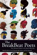 Básnici breakbeatu: Básnici brejkbalu: nová americká poézia vo veku hip-hopu - The Breakbeat Poets: New American Poetry in the Age of Hip-Hop