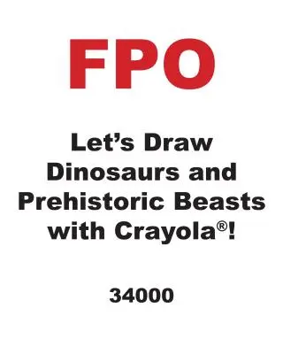 Kreslime dinosaury a prehistorické zvieratá s Crayolou (R) ! - Let's Draw Dinosaurs and Prehistoric Beasts with Crayola (R) !