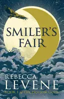 Smilerov jarmok - Kniha 1 o dutých bohoch - Smiler's Fair - Book 1 of The Hollow Gods