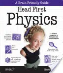 Fyzika po hlave: (AP Physics B - Advanced Placement) - Head First Physics: A Learner's Companion to Mechanics and Practical Physics (AP Physics B - Advanced Placement)