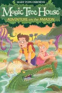 Magic Tree House 6: Dobrodružstvo na Amazónii - Magic Tree House 6: Adventure on the Amazon
