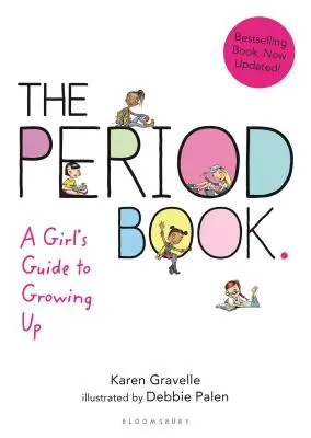 Dobová kniha: Dievčenský sprievodca dospievaním - The Period Book: A Girl's Guide to Growing Up