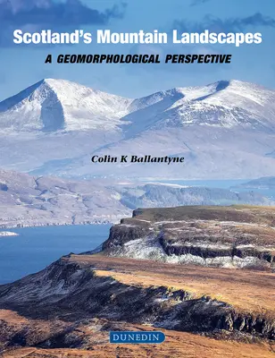 Horské krajiny Škótska: Geomorfologická perspektíva - Scotland's Mountain Landscapes: A Geomorphological Perspective