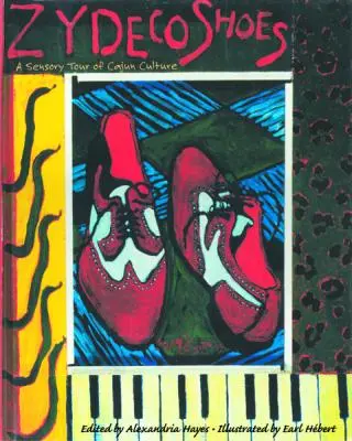 Zydeco Shoes: [S CD] Cajunská kultúra: zmyslová prehliadka [S CD] - Zydeco Shoes: A Sensory Tour of Cajun Culture [With CD]